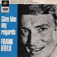 Frank Ifield - Give Him My Regards [EP]